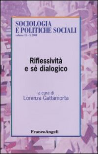 Riflessività e sé dialogico. Riflessività e sé dialogico.