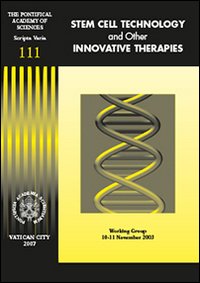 Stem cell technology and other innovative therapies. Working group (10-11 November 2003)