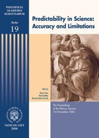 Predictability in science: accuracy and limitations. The proceedings of the plenary session (3-6 November 2006)