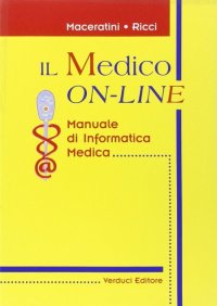 Il medico on-line. Manuale di informatica medica