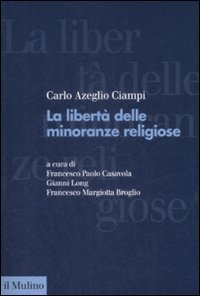 La Libertà delle Minoranze Religiose in Italia La Libertà delle Minoranze Religiose in Italia