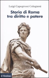 Storia di Roma tra diritto e potere Storia di Roma tra diritto e potere