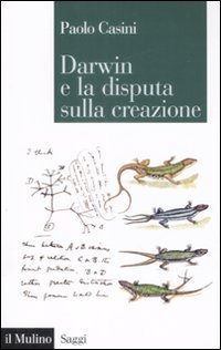 Darwin e la disputa sulla creazione Darwin e la disputa sulla creazione