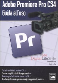 Adobe Premiere Pro CS4. Guida all'uso Adobe Premiere Pro CS4. Guida all'uso