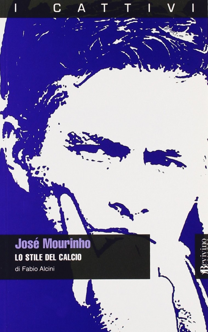 Josè Mourinho. Lo stile del calcio Josè Mourinho. Lo stile del calcio