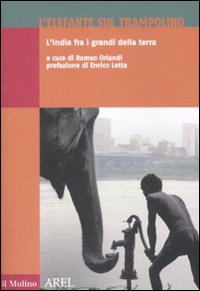 L'elefante sul trampolino. L'India fra i grandi della terra L'elefante sul trampolino. L'India fra i grandi della terra