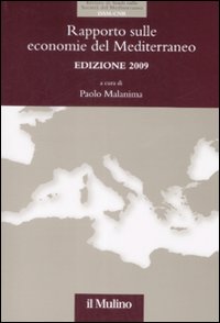 Rapporto sulle economie del Mediterraneo 2009 Rapporto sulle economie del Mediterraneo 2009