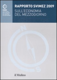 Rapporto Svimez 2009 sull'Economia del Mezzogiorno Rapporto Svimez 2009 sull'Economia del Mezzogiorno