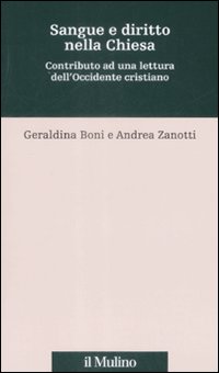 Sangue e diritto nella Chiesa. Contributo alla lettura dell'Occidente cristiano Sangue e diritto nella Chiesa. Contributo alla lettura dell'Occidente cristiano