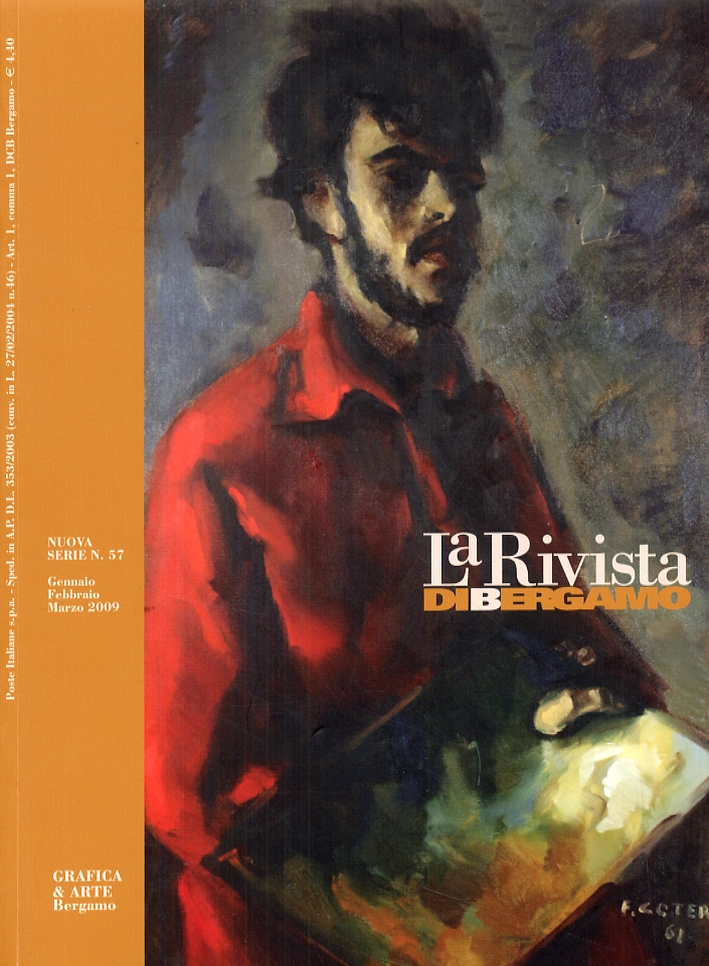 La rivista di Bergamo. Nuova serie 57. Gennaio-marzo 2009 La rivista di Bergamo. Nuova serie 57. Gennaio-marzo 2009