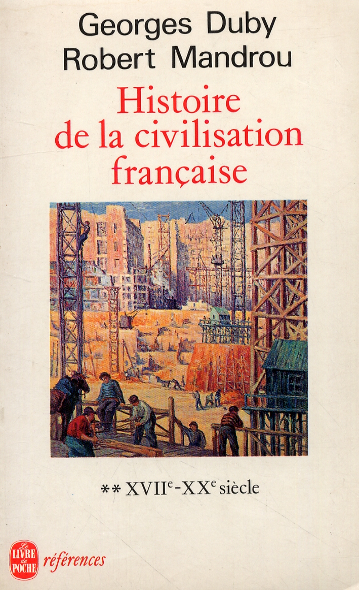 Histoire de la civilisation francaise. XVIIe - XXe siècle. Volume 2 Histoire de la civilisation francaise. XVIIe - XXe siècle. Volume 2