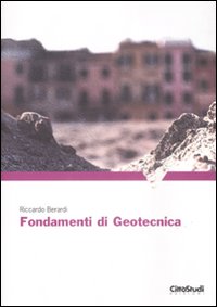 Fondamenti di geotecnica Fondamenti di geotecnica