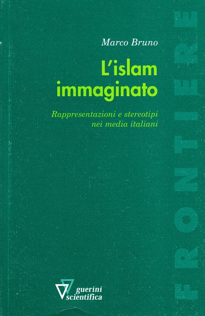 L'Islam Immaginato. Rappresentazioni e Stereotipi nei Media Italiani L'Islam Immaginato. Rappresentazioni e Stereotipi nei Media Italiani