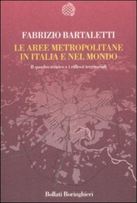 Le Aree Metropolitane in Italia e nel Mondo Le Aree Metropolitane in Italia e nel Mondo