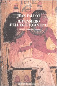 Il Pensiero dell'Egitto Antico Il Pensiero dell'Egitto Antico