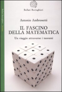 Il fascino della matematica. Un viaggio attraverso i teoremi Il fascino della matematica. Un viaggio attraverso i teoremi