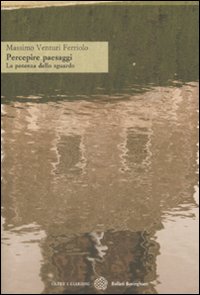 Percepire paesaggi. La potenza dello sguardo Percepire paesaggi. La potenza dello sguardo