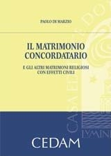 Il matrimonio concordatario e gli altri matrimoni religiosi con effetti civili Il matrimonio concordatario e gli altri matrimoni religiosi con effetti civili