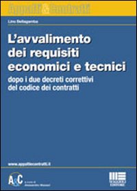 L'avvalimento dei requisiti economici e tecnici L'avvalimento dei requisiti economici e tecnici
