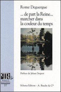 ... de part la Reine... marcher dans la couleur du temps ... de part la Reine... marcher dans la couleur du temps