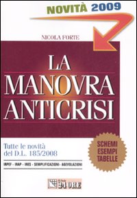 La manovra anticrisi La manovra anticrisi