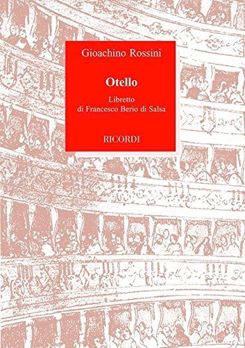 Gioacchino Rossini. Otello Ossia il Moro di Venezia