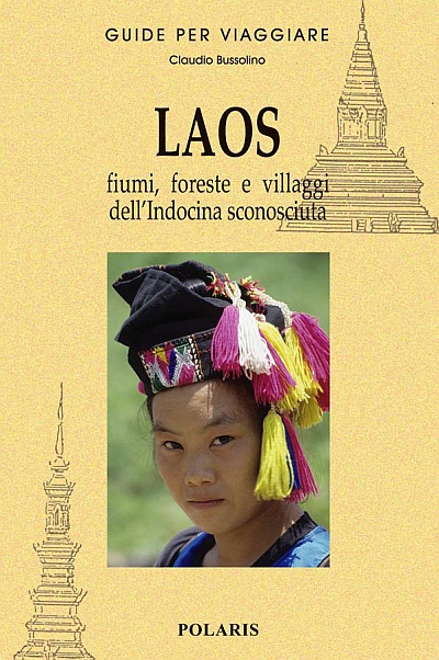 Laos. L'antica Asia bagnata dalla Madre delle Acque Laos. L'antica Asia bagnata dalla Madre delle Acque