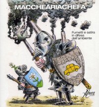 Maccheariachefa. Fumetti e satira in difesa dell'ambiente