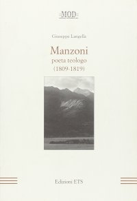 Manzoni. Poeta teologo (1809-1819)