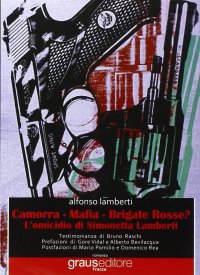 Camorra, mafia, brigate rosse? L'omicidio di Simonetta Lamberti
