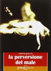 La perversione del male