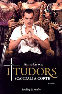 I Tudors. Scandali a Corte