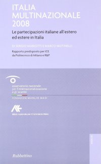 Italia Multinazionale 2008. Le Partecipazioni Italiane all'Estero ed Estere in Italia