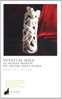 Votati al male