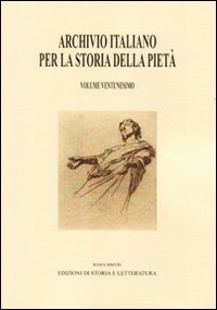 Archivio Italiano per la Storia della Pietà. Vol. 21