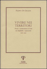 Vivere nei Territori. Poesie e Testimonianze di Vita tra Intifadah e Repressione (1985-1990)