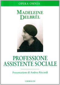 Professione assistente sociale. Scritti professionali