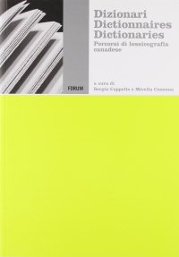 Dizionari, dictionnaires, dictionaries. Percorsi di lessicografia canadese