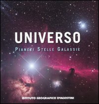 L'Universo. Pianeti Stelle Galassie L'Universo. Pianeti Stelle Galassie