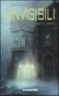 Il segreto di Misty Bay. Gli invisibili Il segreto di Misty Bay. Gli invisibili
