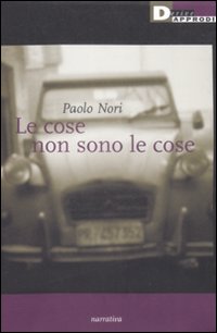 Le cose non sono le cose Le cose non sono le cose