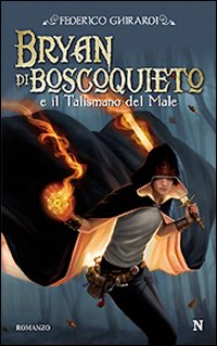 Bryan di Boscoquieto e il talismano del male Bryan di Boscoquieto e il talismano del male