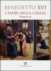 Padri della Chiesa. Vol. 3 Padri della Chiesa. Vol. 3