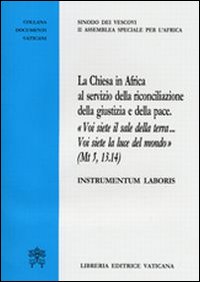 La Chiesa in Africa al Servizio della Riconciliazione e della Pace La Chiesa in Africa al Servizio della Riconciliazione e della Pace