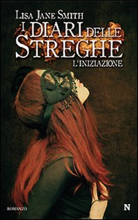 L'iniziazione. I diari delle streghe L'iniziazione. I diari delle streghe