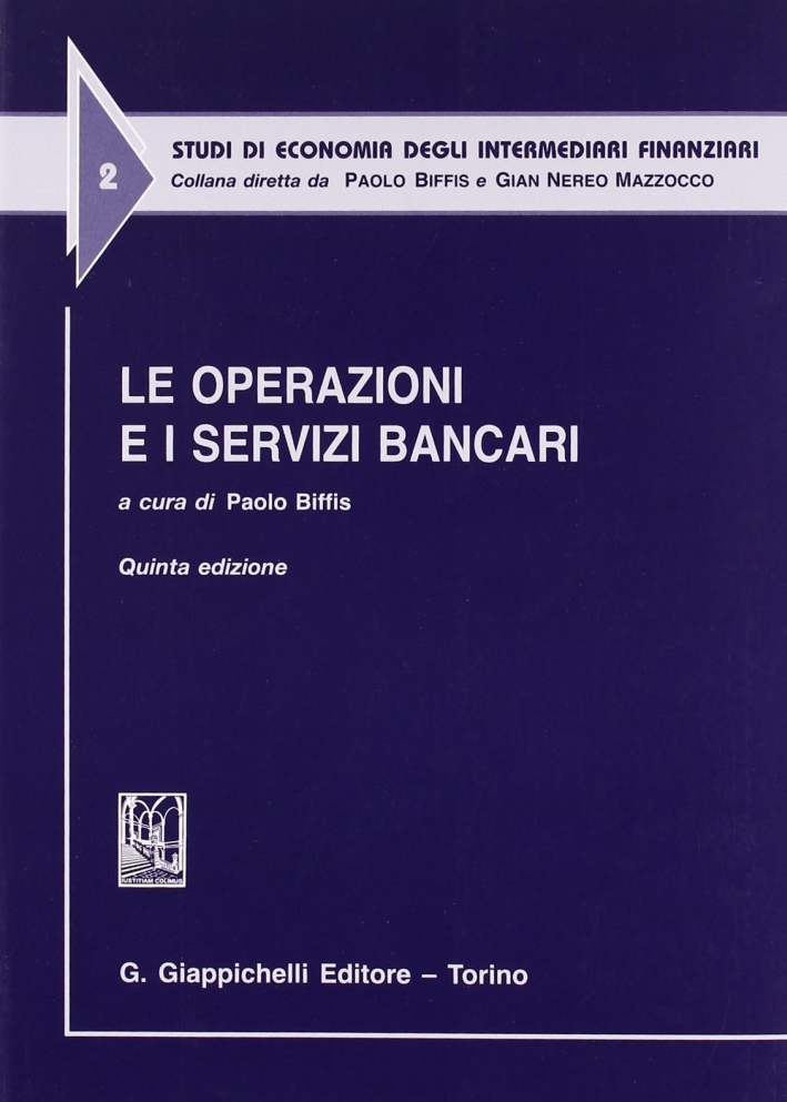 Le operazioni e i servizi bancari Le operazioni e i servizi bancari