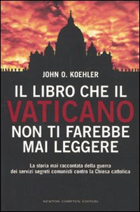 Il Libro che il Vaticano non ti Farebbe Mai Leggere Il Libro che il Vaticano non ti Farebbe Mai Leggere