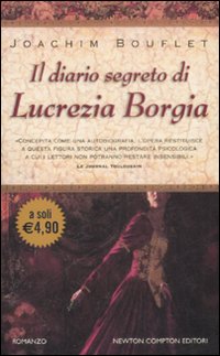Il diario segreto di Lucrezia Borgia Il diario segreto di Lucrezia Borgia