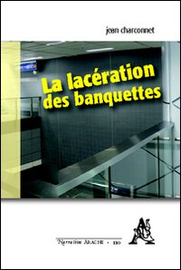 La lacération des banquettes La lacération des banquettes