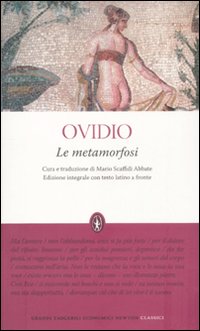 Le metamorfosi. Testo latino a fronte. Ediz. integrale Le metamorfosi. Testo latino a fronte. Ediz. integrale